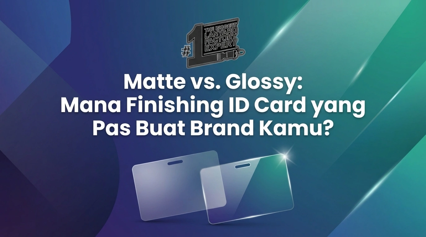 Efek Matte VS Glossy: Mana Finishing ID Card yang Paling Cocok untuk Brand Anda?
